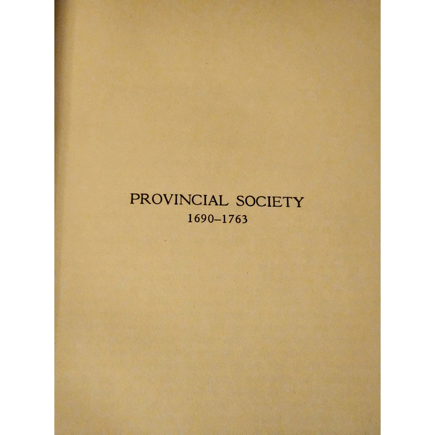 History American Life Provincial Society 1690-1863 Vol 3 By James Truslow Adams