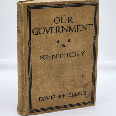 Our Government Kentucky A Textbook Of Civics By Sheldon Davis Antiquarian 1922