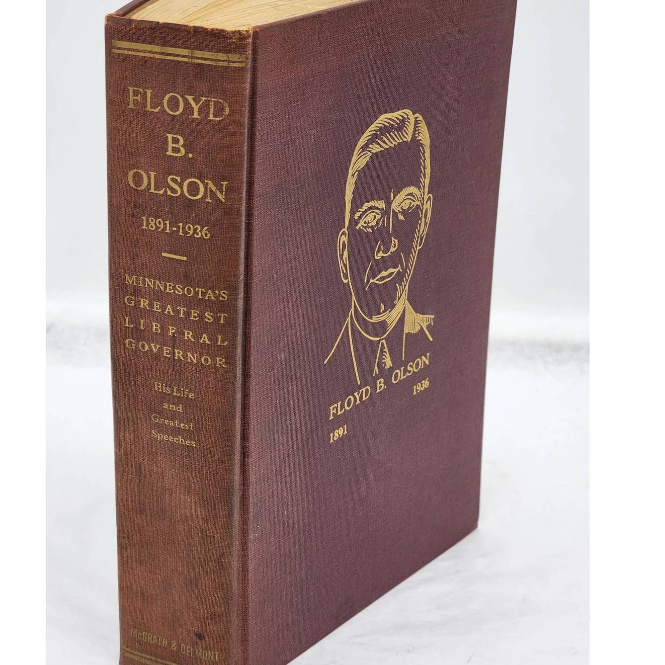 Floyd Bjornsterne Olson Minnesota Liberal Governor By John McGrath Vintage 1937