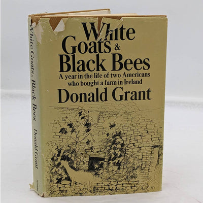 White Goats And Black Bees By Donald Grant Vintage Memoir First Edition 1974