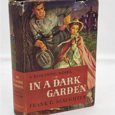 In A Dark Garden Frank Slaughter Romantic Novel Historical Victoria Vintage 1947