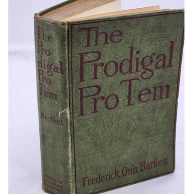 The Prodigal ProTem By Frederick Orin Bartlett Illustrated Antiquarian 1910