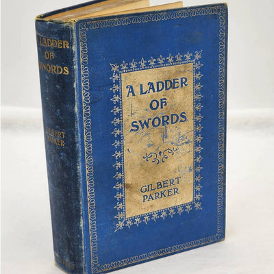 A Ladder Of Swords By Gilbert Parker Antiquarian Novel 1904