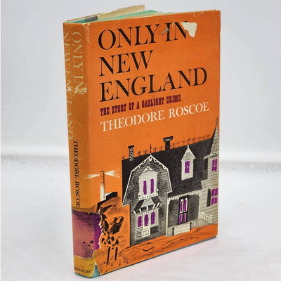 Only In New England By Theodore Roscoe The Story Of A Gaslight Crime 1959