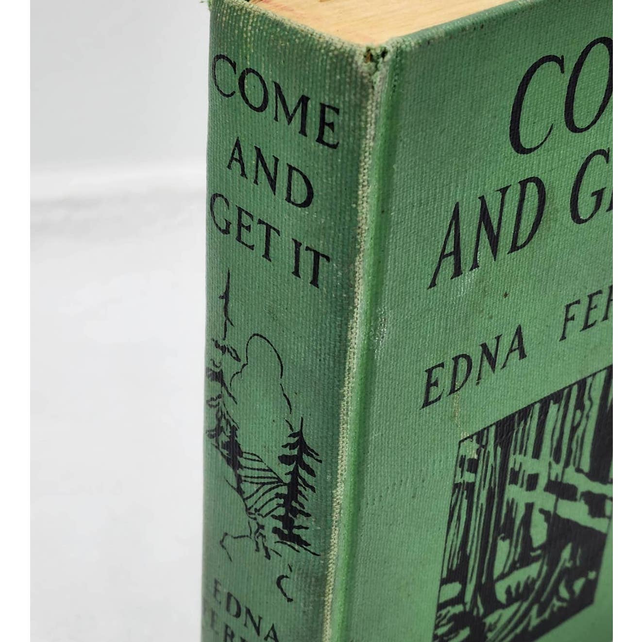 Come And Get It By Edna Ferber Novel Vintage Best Seller Book Early Edition 1935