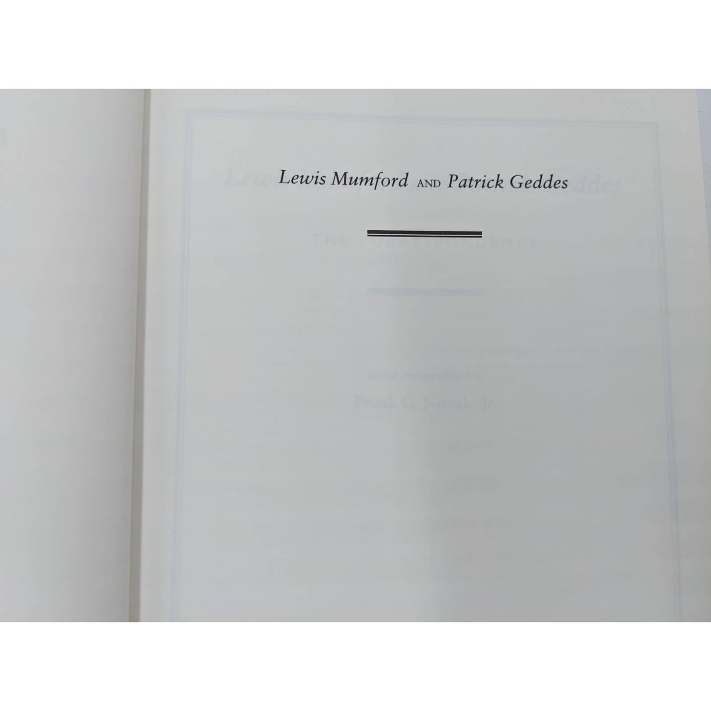 Lewis Mumford Patrick Geddes The Correspondence By Frank G. Novak Urban Planning