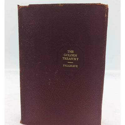 The Golden Treasury Francis Turner Palgrave Best Songs Lyrical Poems Shakespeare