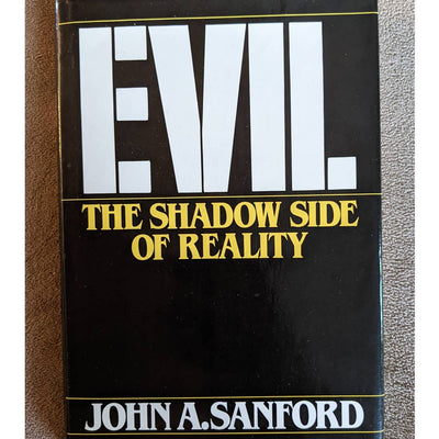 Evil The Shadow Side Of Reality 1981 By John Sanford Christian Problem Of Evil