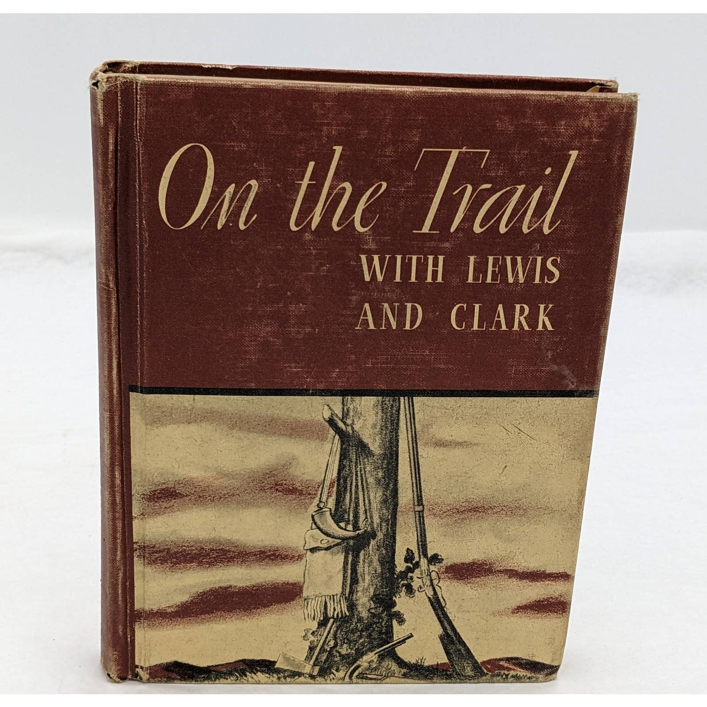 On The Trail With Lewis And Clark By Bonnie C. Howard Illustrated Vintage 1939