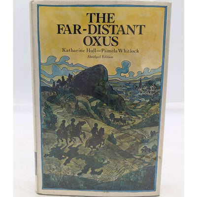 Far-Distant Oxus By Katharine Hull Pamela Whitlock Abridged Edition Vintage 1969