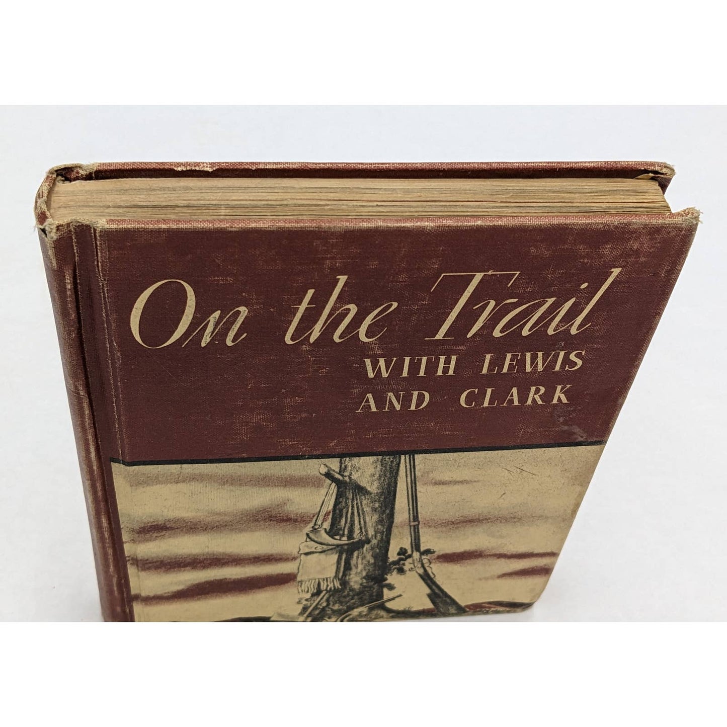 On The Trail With Lewis And Clark By Bonnie C. Howard Illustrated Vintage 1939