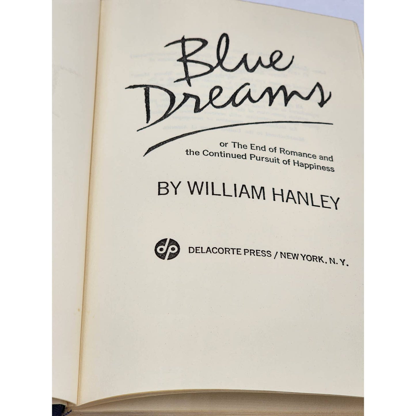 Blue Dreams Or End Of Romance Continued Pursuit Happiness By William Hanley 1971