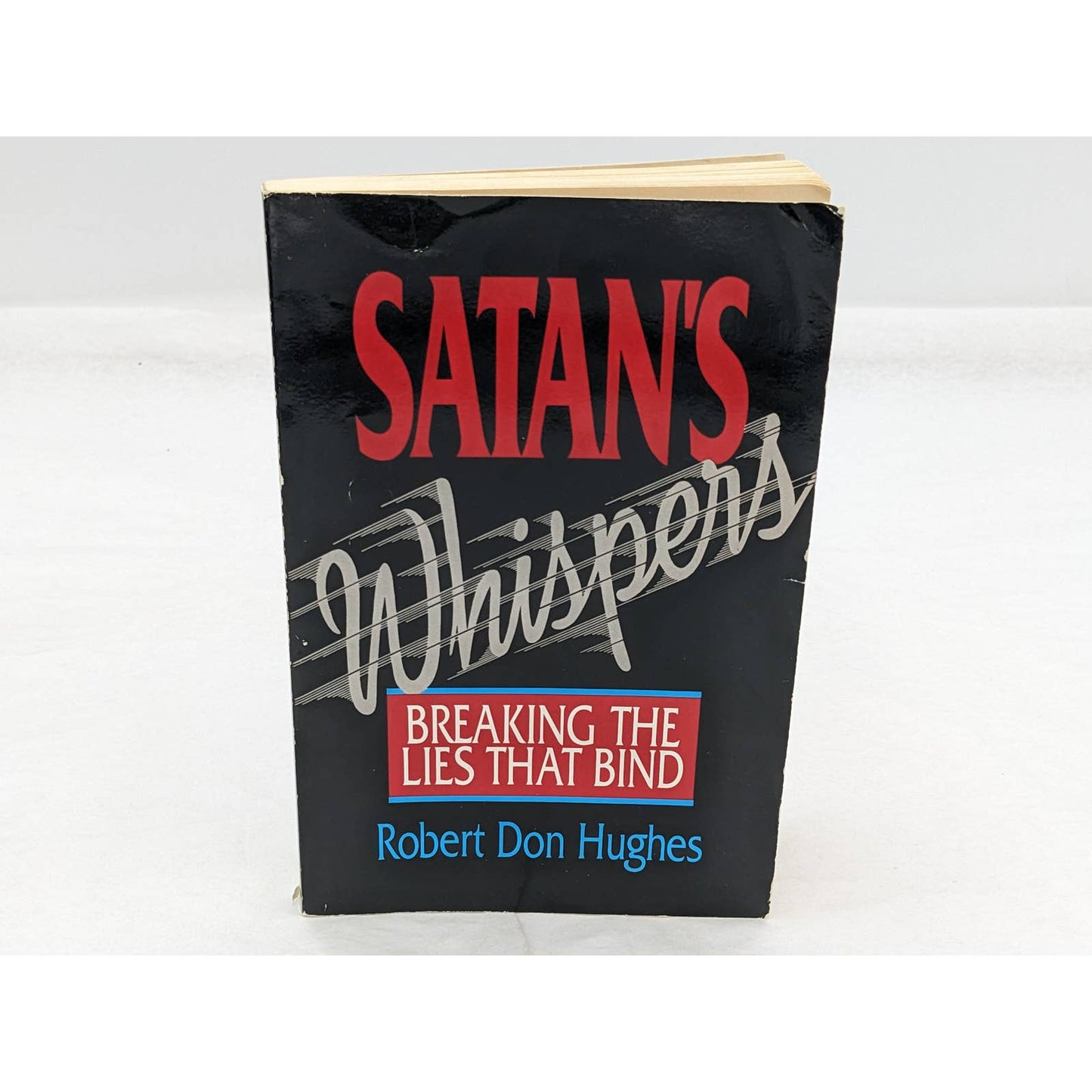 Satans Whispers Breaking The Lies That Bind By Robert Don Hughes Vintage 1992