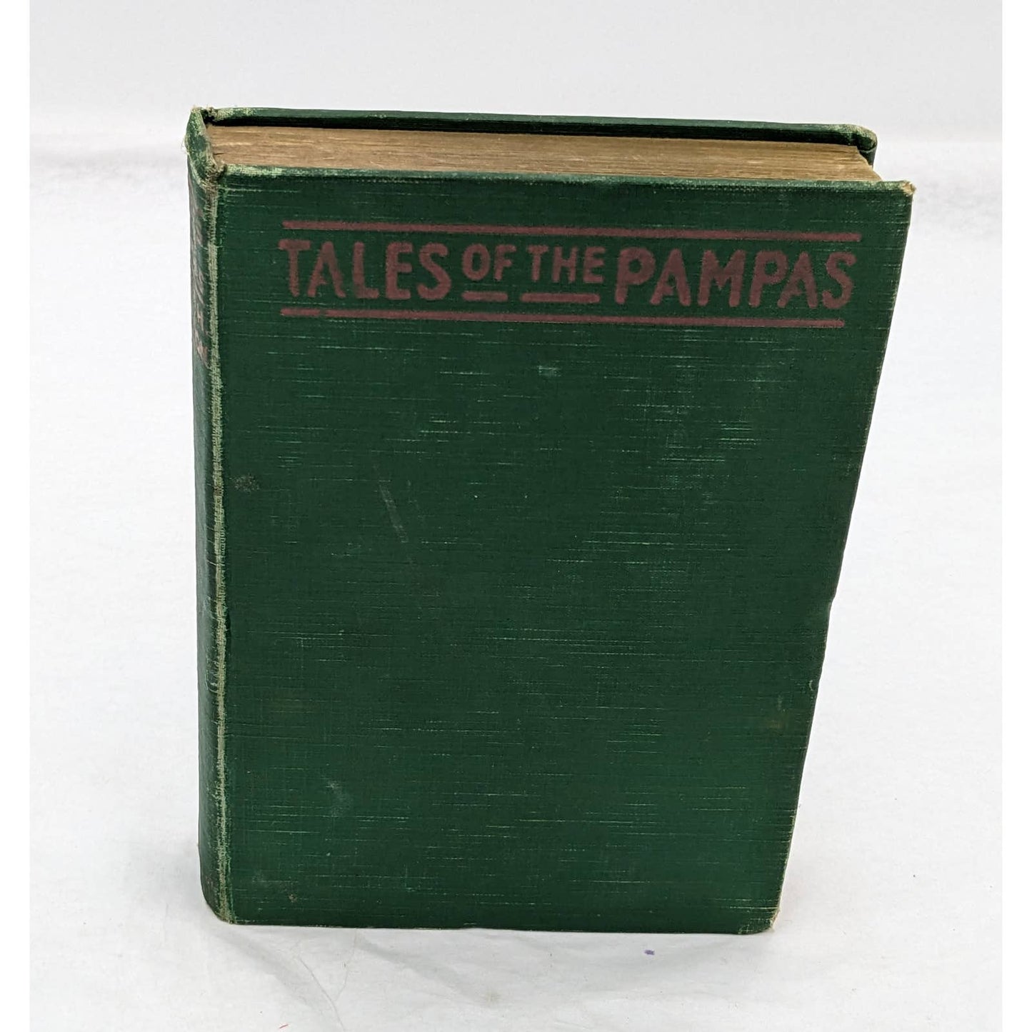 Tales Of The Pampas By W. H. Hudson Antiquarian Novel Early Printing 1916