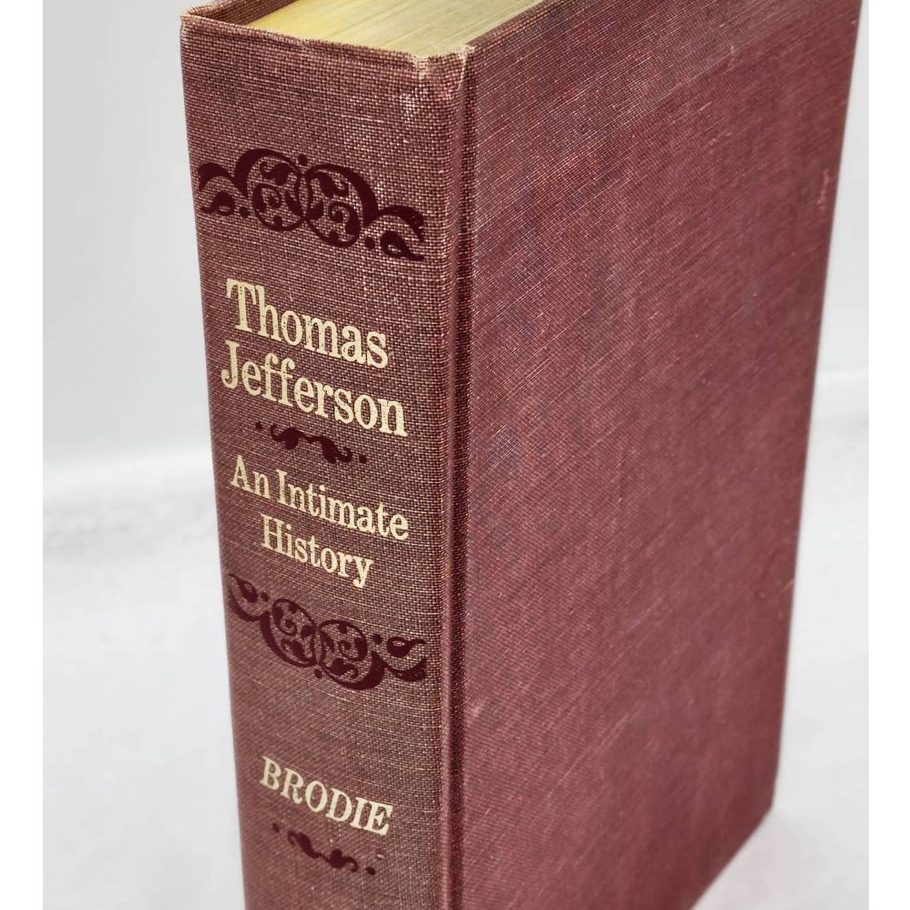 Thomas Jefferson An Intimate History By Fawn M. Brodie, Vintage Biography Book