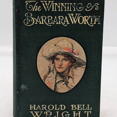 The Winning Of Barbara Worth By Harold Bell Wright Antiquarian Novel 1911