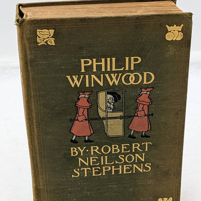 Philip Winwood By Robert Neilson Stephens Antique Antiquarian Novel 1900