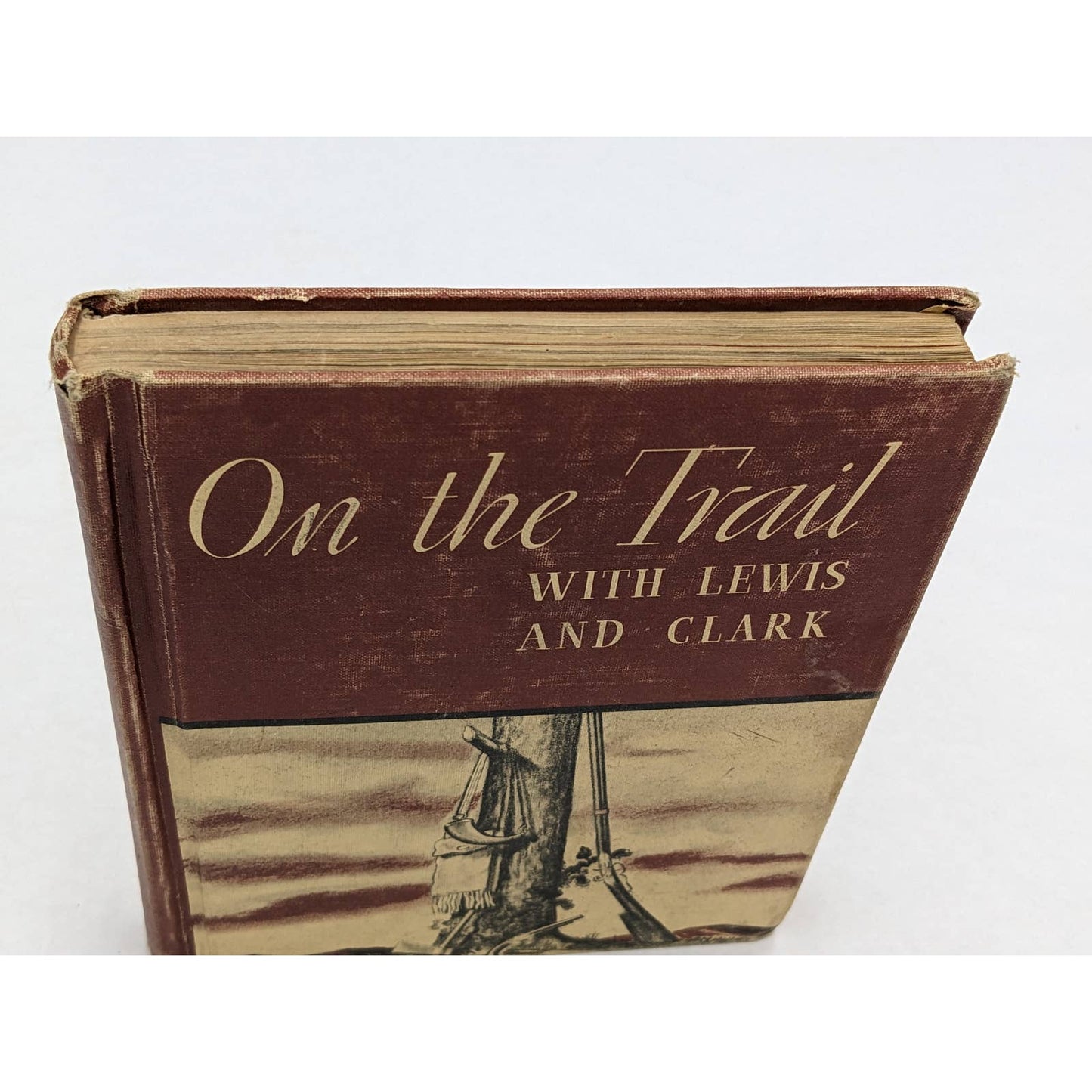 On The Trail With Lewis And Clark By Bonnie C. Howard Illustrated Vintage 1939