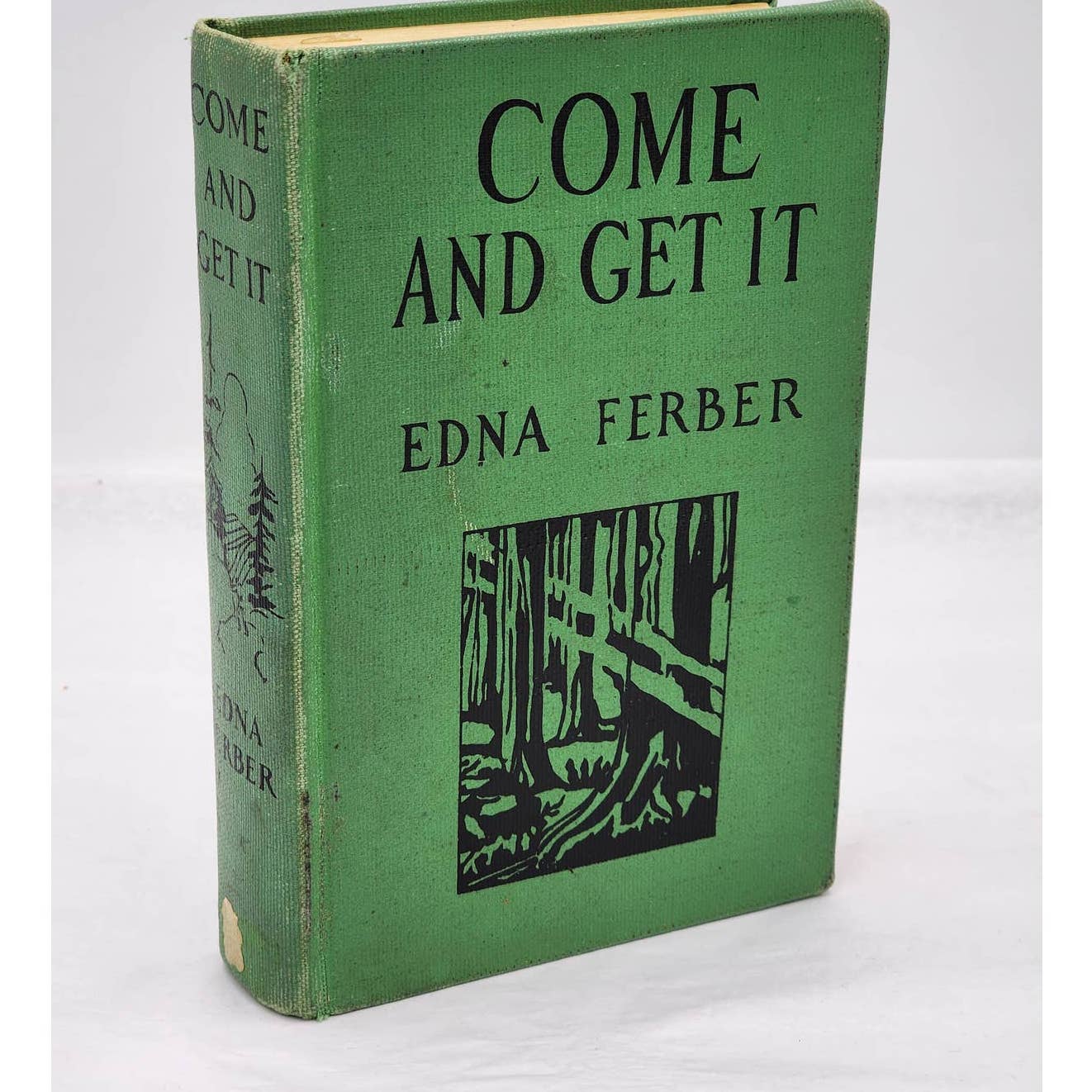 Come And Get It By Edna Ferber Novel Vintage Best Seller Book Early Edition 1935