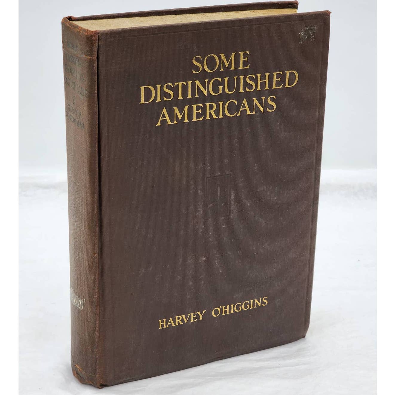 Some Distinguished Americans By Harvey O'Higgins Antiquarian First Edition 1922