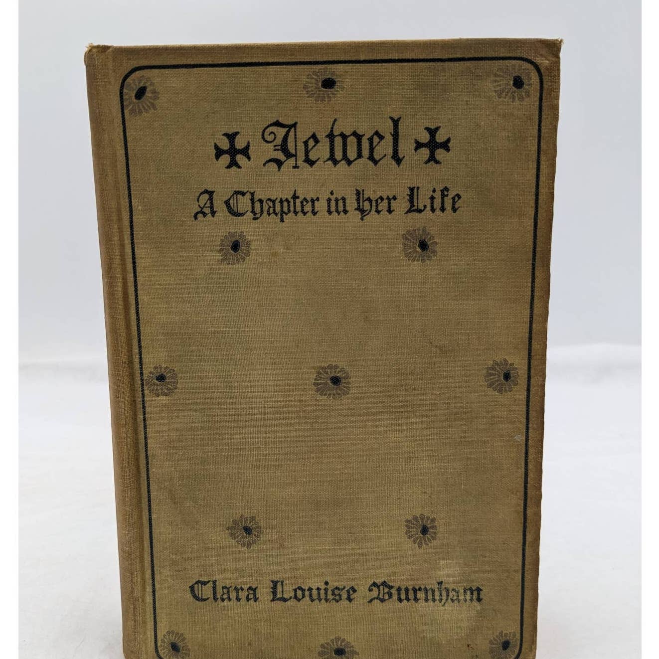 Jewel A Chapter In Her Life By Clara Louise Burnham Antiquarian Novel 1903