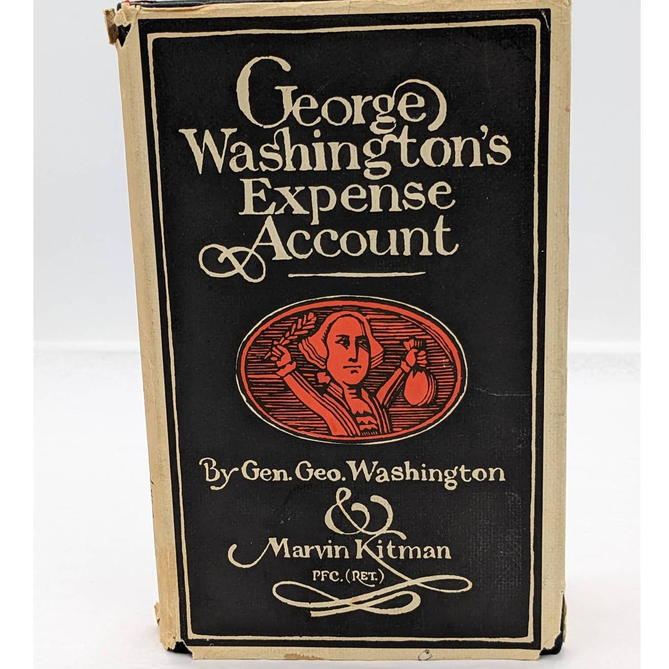 George Washington Expense Account By General Washington & Marvin Kitman 1970