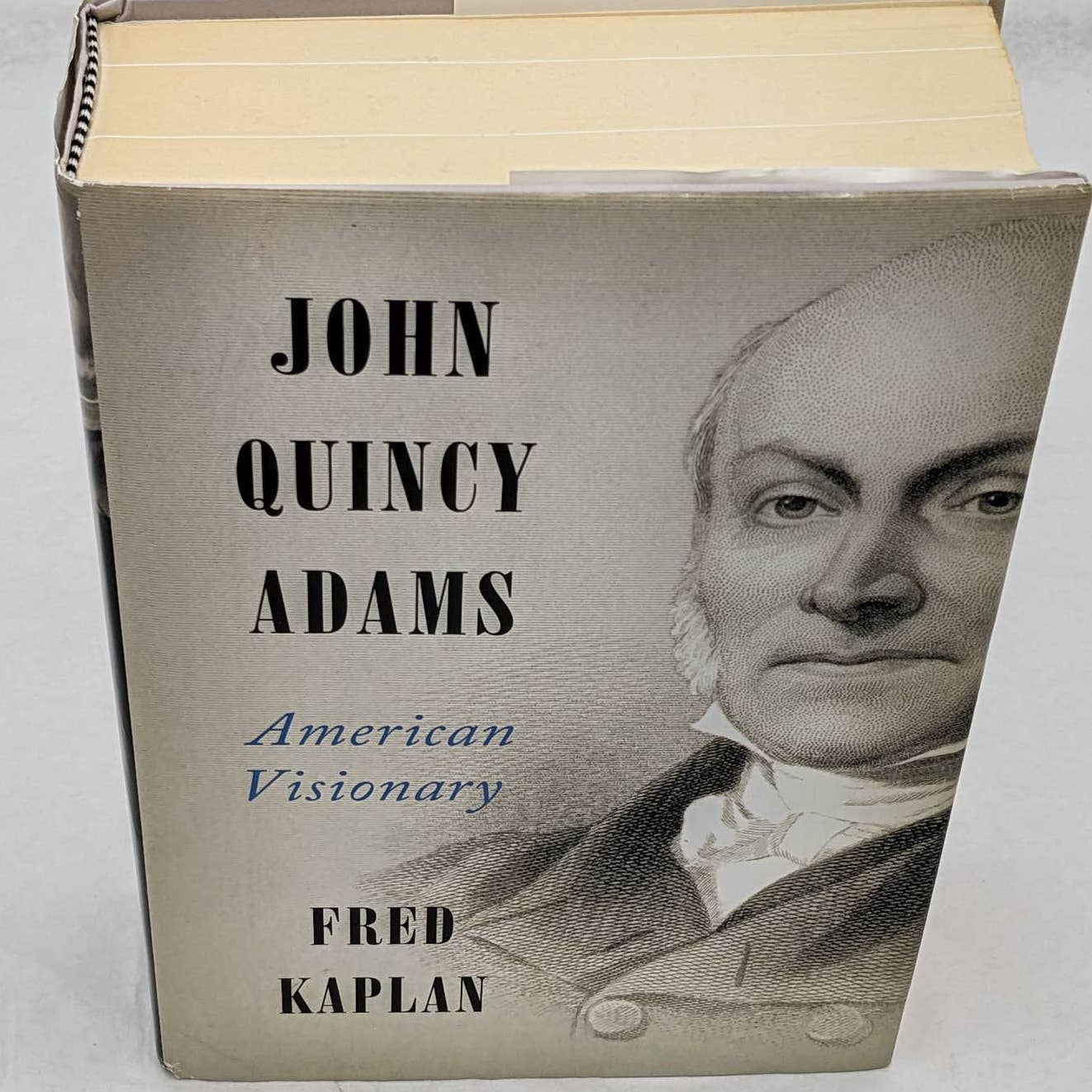 John Quincy Adams American Visionary By Fred Kaplan Book Club First Edition