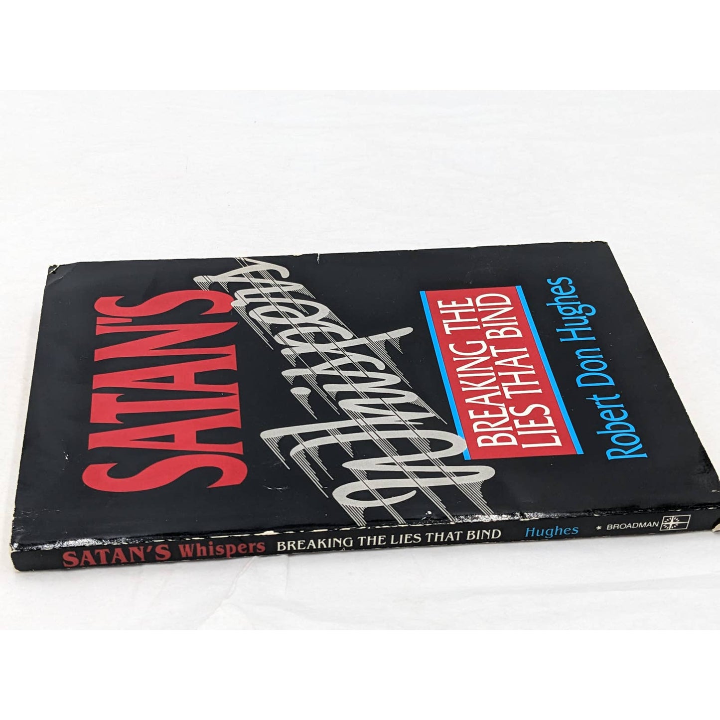 Satans Whispers Breaking The Lies That Bind By Robert Don Hughes Vintage 1992