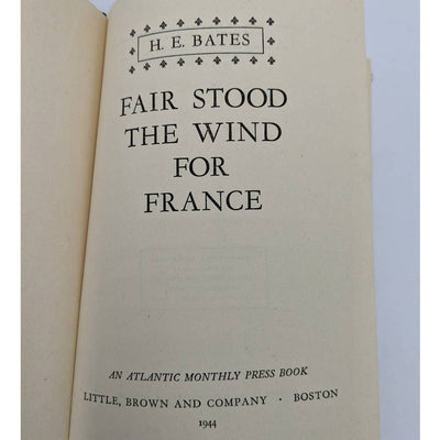 Fair Stood the Wind for France by H.E. Bates Vintage Novel WW2 Pilot 1944