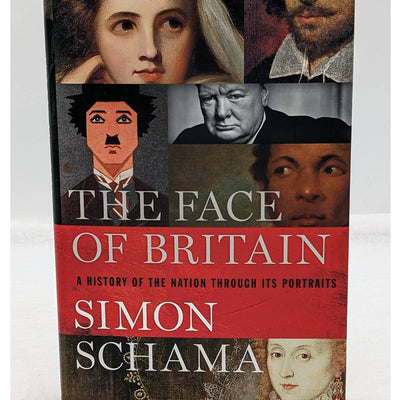 Face Of Britain A History Of The Nation Through Its Portraits By Simon Schama