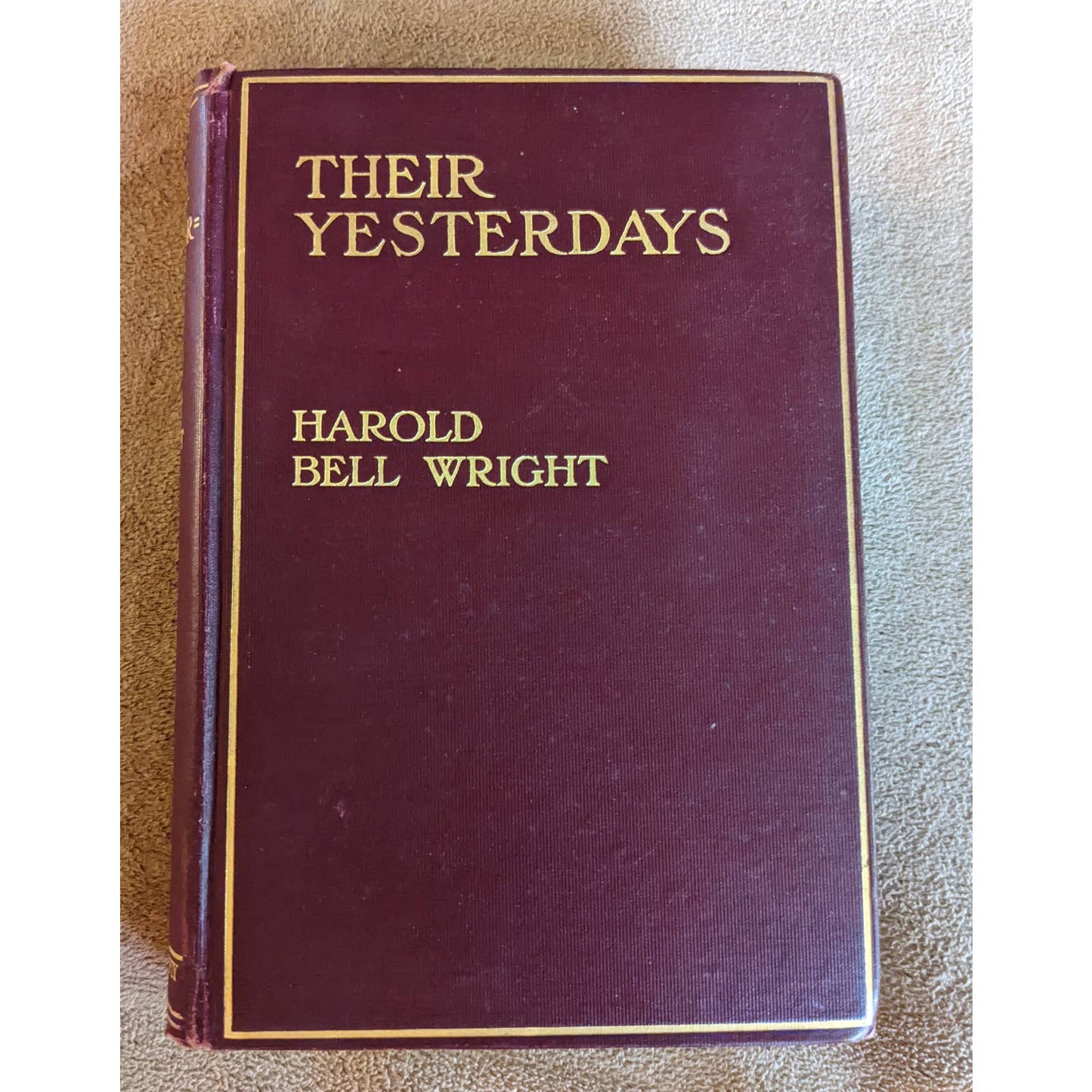 Antiquarian 1912 Their Yesterdays Book By Harold Bell Wright (1872-1944)