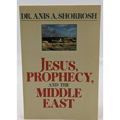 Jesus, Prophecy, And The Middle East By Dr. Anis A. Shorrosh Vintage Paperback