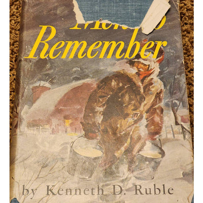 Men To Remember How 100,000 Neighbors Made History Told By Kenneth D Ruble, 1947