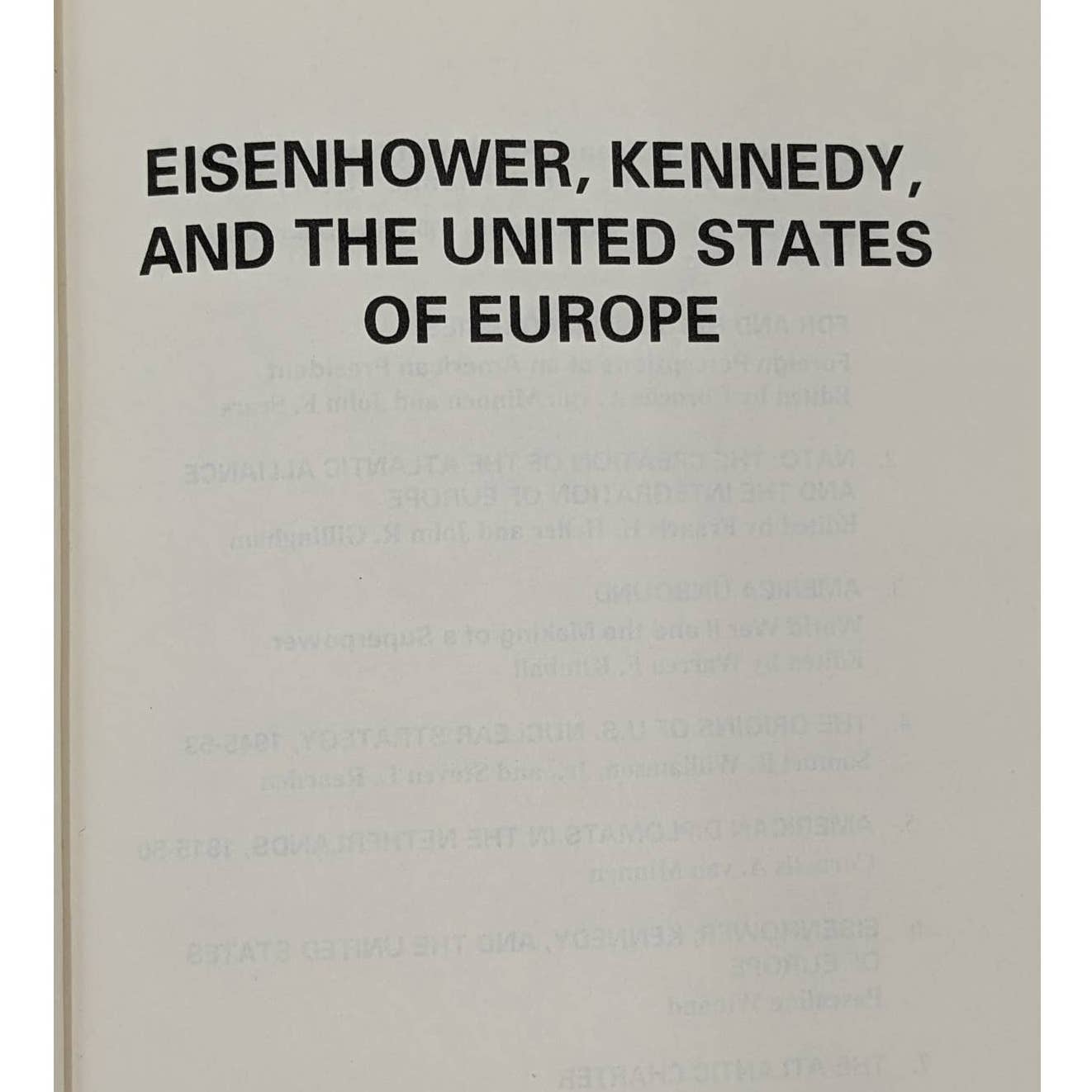 Eisenhower, Kennedy And The United States Of Europe By Pascaline Winand 1993