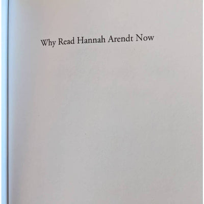 Why Read Hannah Arendt Now (Holocaust Survivor) Paperback By Richard Bernstein