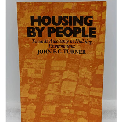 Housing By People Towards Building Environments Paperback John F.C. Turner 1977