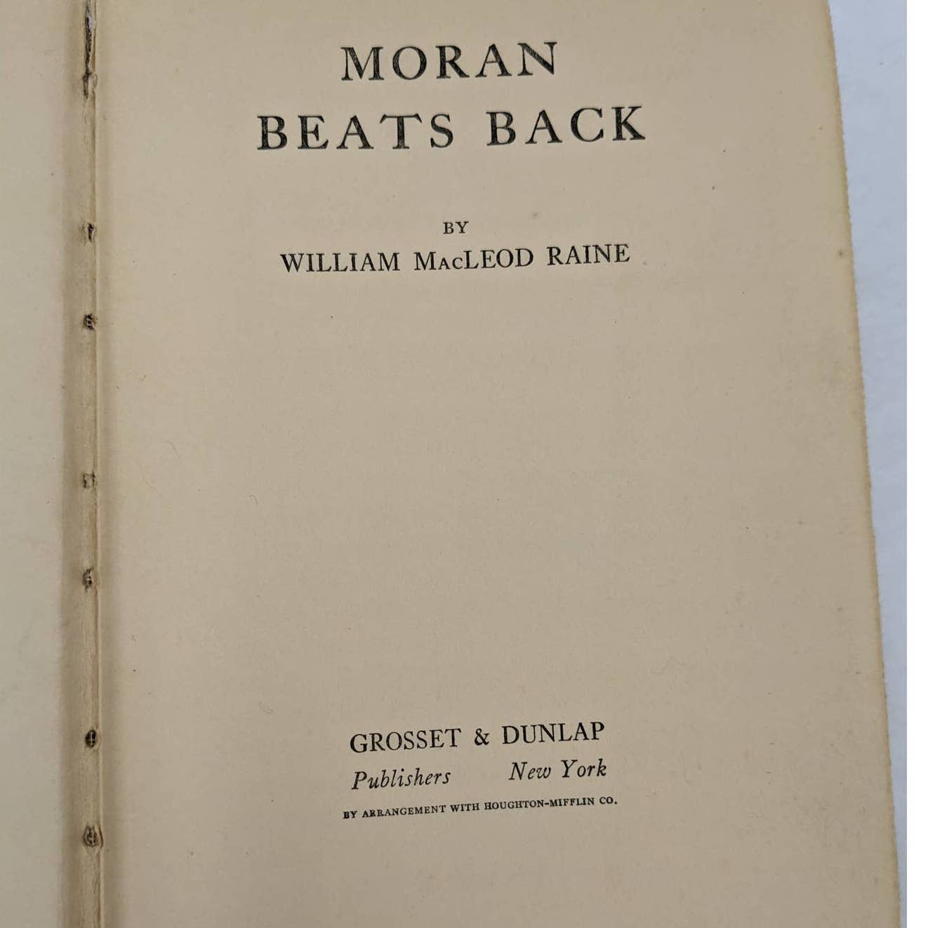 Moran Beats Back By William Macleod Raine Vintage Book Adventure Old West 1939