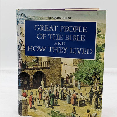 Great People Of The Bible And How They Lived Readers Digest 1974