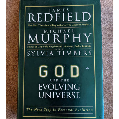 God And The Evolving Universe: Next Step In Personal Evolution By James Redfield