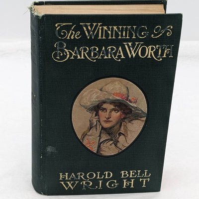 The Winning Of Barbara Worth By Harold Bell Wright Antiquarian Novel 1911