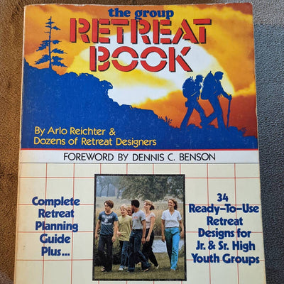 The Group Retreat Book:34 Retreat Designs for Youth Groups Planning Goals Budget