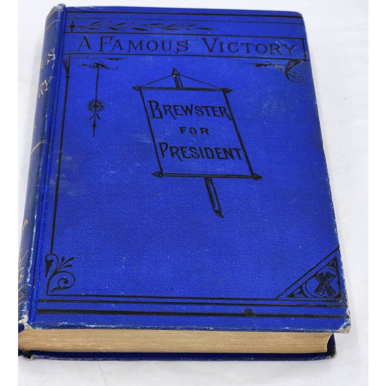 A Famous Victory Brewster For President By Holden Edward Goodman Antiquarian 1880