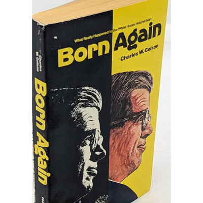 Born Again What Really Happened To The White Hatchet Man By Charles W. Colson