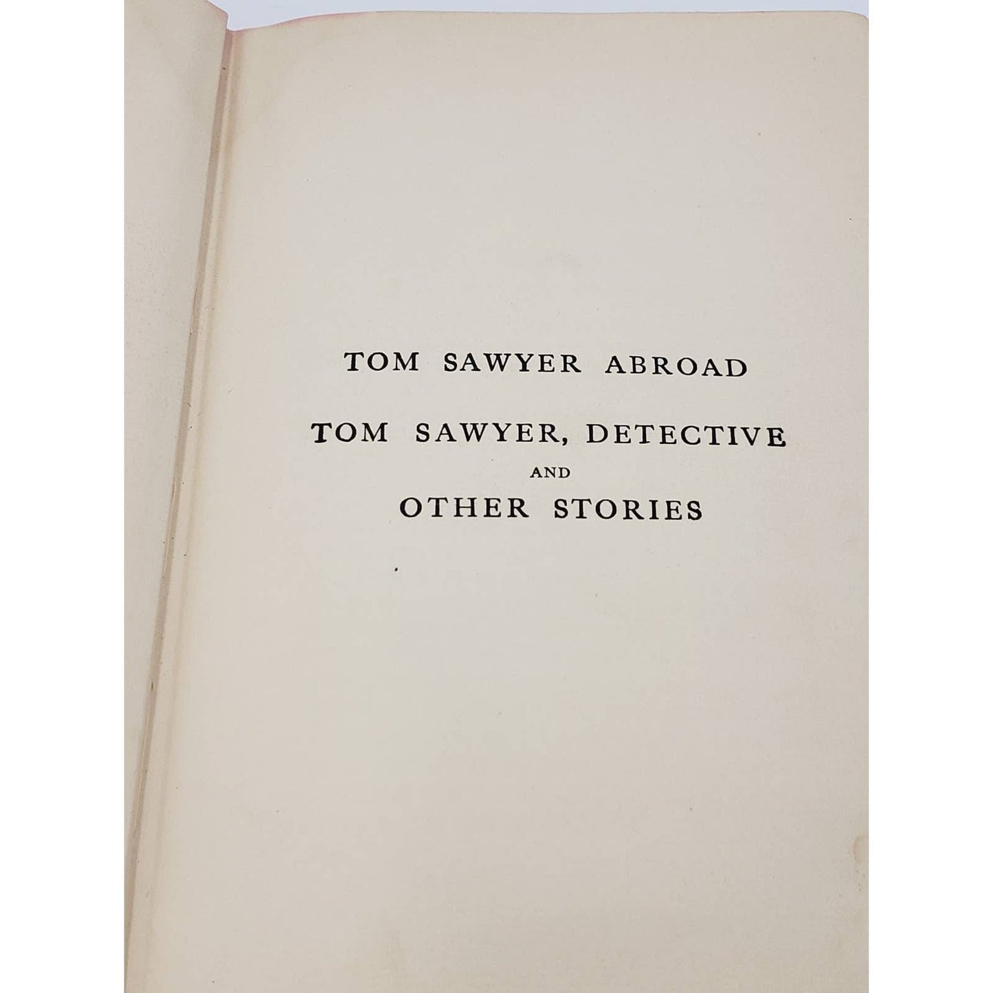 1924 Tom Sawyer, Abroad Tom Sawyer, Detective and Other Stories by Mark Twain