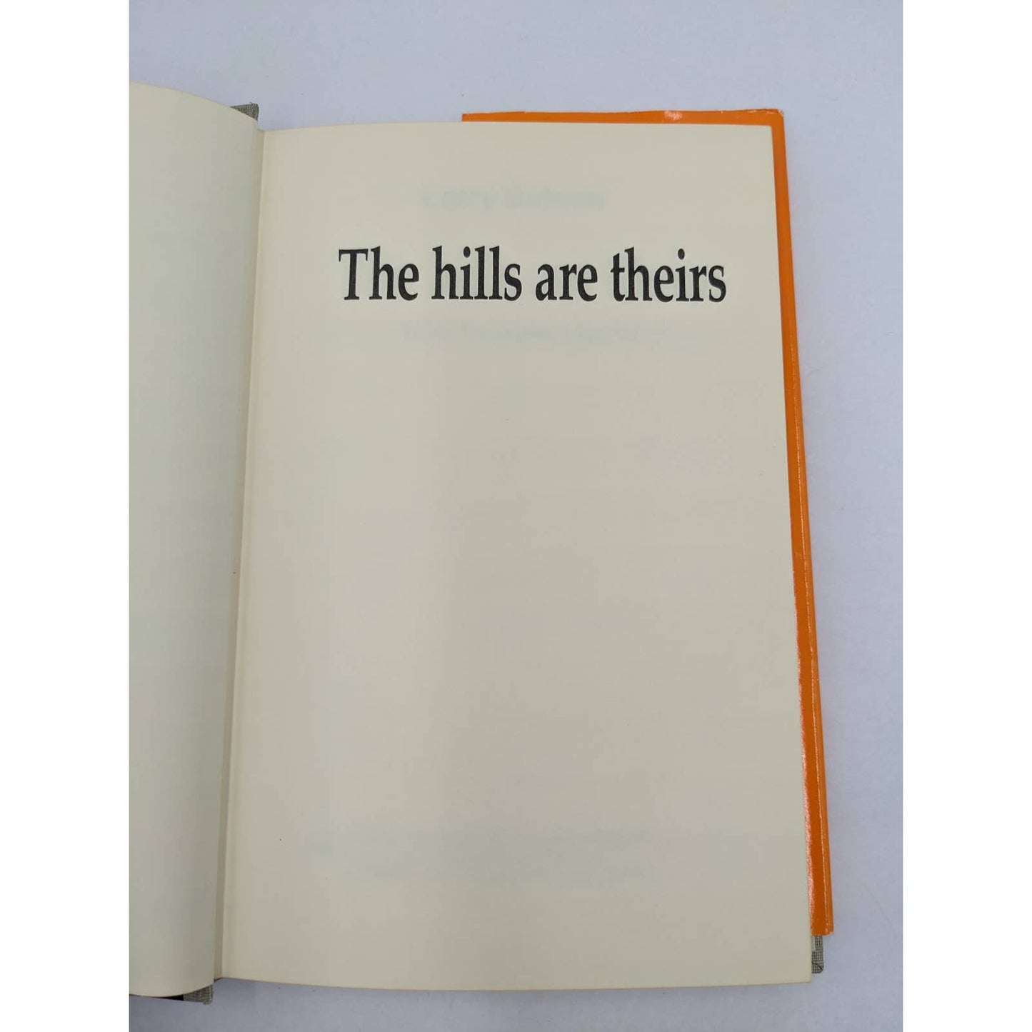 Hills Are Theirs Tales From Ozarks By Larry Batson First Printing Vintage 1978