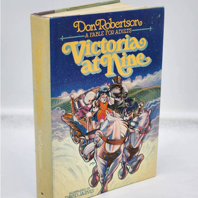 Victoria At Nine A Fable For Adults By Don Robertson First Edition 1979