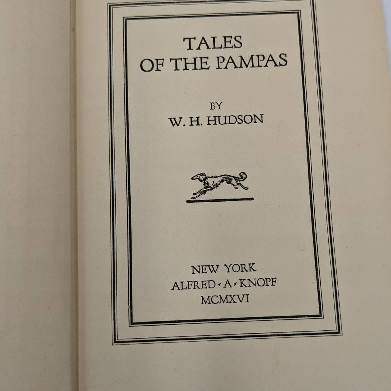 Tales Of The Pampas By W. H. Hudson Antiquarian Novel Early Printing 1916