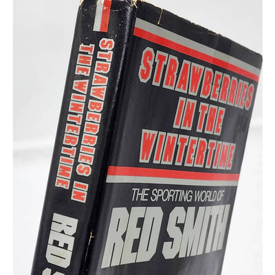 Strawberries In The Wintertime Sporting World Of Red Smith Vintage 1974