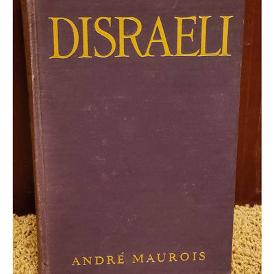 Disraeli A Picture Of The Victorian Age By Andre Maurois, First Printing 1928