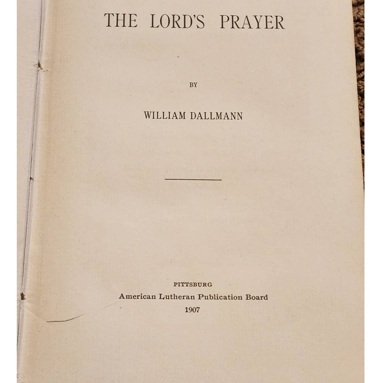 1907 The Lords Prayer By William Dallman Antiquarian Antique Lutheran Book